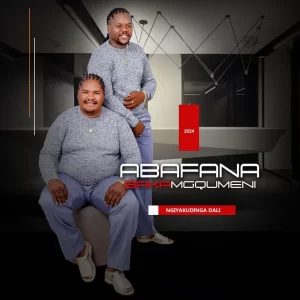 Abafana Baka Mgqumeni – Ngiyakudinga Dali Album