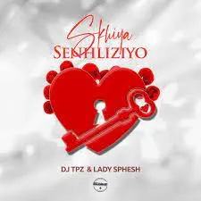 DJ TPZ & Lady Sphesh – Skhiya Senhliziyo