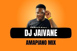 Dj Jaivane 2024 New Amapiano Mixtape Mp3 Download