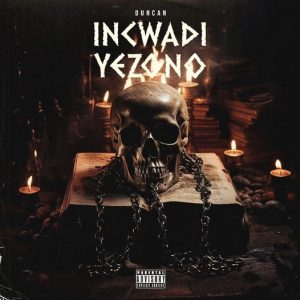 Duncan - Incwadi Yezono New Album 2024