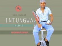 Intungwa Elihle - Ubaba Wengane (Wathwala Kuphi? Album)