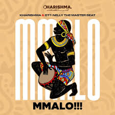 Kharishma – Mmalo ft. 071 Nelly the master beat