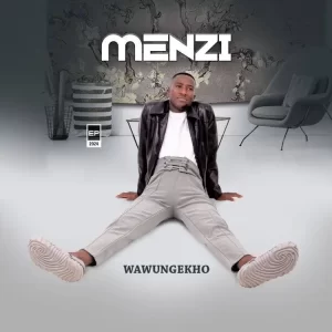 Menzi New 2024 EP - Wawungekho