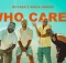 Mi Casa ft Malik Harris - WHO CARES