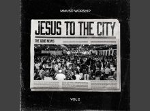 Mmuso Worship - Jesus To The City, Vol. 2 (Live) Album