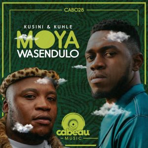 Moya Wasendulo Song By Kuhle & Kusini / Mawhoo Ft. DJ Maphorisa