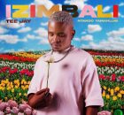 Tee Jay - Izimbali ft. Ntando Yamahlubi