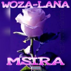 Msira - Woza Lana