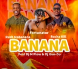 Fortunator - Banana ft Racha kill, Dj Gun-Do, Dj MFlow