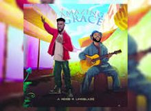 A Mose – Amazing Grace ft. Limoblaze