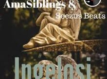 AmaSiblings & SeeZus Beats - Mangibona Wena Ngibona Engelosi