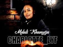 Charlotte Lyf – Mdali Khanyisa