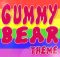 Gummy Bear Theme song