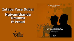 Intaba yase dubai – ngiyamthanda umuntu 