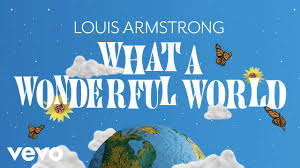 Louis Armstrong - What A Wonderful World (Song)