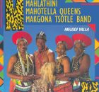 Mahlathini and the Mahotella Queens - Gazette (Kazet)