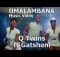 Q Twins - Umalambana Feat. Gatsheni (Song Video)