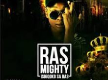 Ras Mighty - Isigqoko Sa Ras