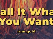 Rum Gold – Call It What You Want