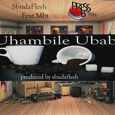 SbudaFlesh – Uvukile Umalambane