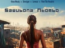 Vinox Musiq – Sawubona Ntombo Ft. Lorenzo