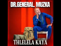 Dr General Muzka – Tlhelela Kaya
