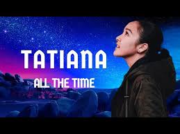 Tatiana Manaois – All The Time