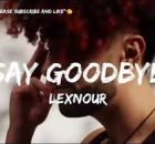 Lexnour – Say Goodbye