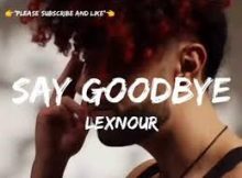 Lexnour – Say Goodbye