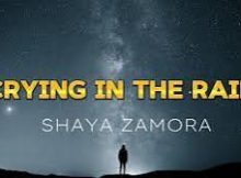 Shaya Zamora – Crying In The Rain