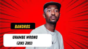 Bandros - Uhambo Wrongo (Jiki jiki Amapiano)