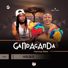 Gandaganda – Halala ft. iNdoni