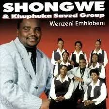 Shongwe & Khuphuka Saved Group New Album & 2024 Songs Fakaza