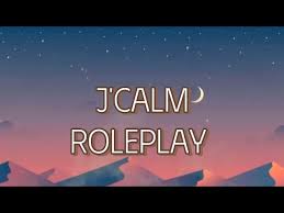 J'calm - Roleplay (Lyrics)