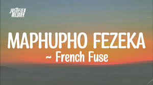 French Fuse – Maphupho Fezeka ft Zandimaz & Onset Music Group
