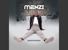 Menzi – Wawungekho ft. Inkosi Yamagcokama & Somcimbi