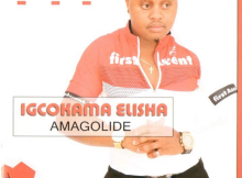 Igcokama elisha – Amagolide