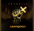 Betusile – Abayiqondi ft Betusile Mcinga