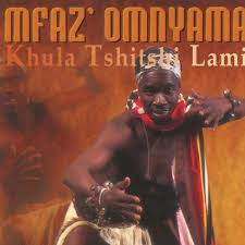 Khula Tshitshi Lami - Mfaz' Omnyama