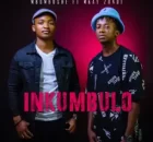 Mbomboshe – Inkumbulo (feat. Mkay Zondy)