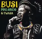 Busi Mhlongo and Twasa - Ntandane (Orphan)