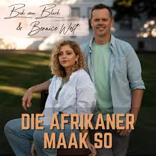 Bernice West, Bok Van Blerk - Die Afrikaner Maak So (Bok & Bernice Maak So)