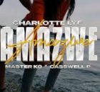 Charlotte Lyf, Master KG & Casswell P – Amazwe