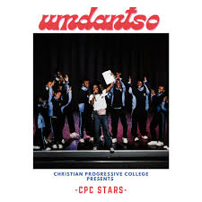 Christian Progressive College – Umdantso ft. Cpc stars