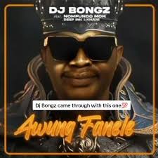 DJ Bongz – Awungifanele