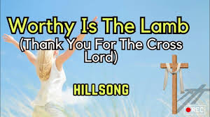 Hillsong Worship – Thank You For The Cross Lord