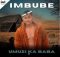 Imbube - Two Ocean ft Ikusasa Alaziwa