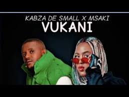 Kabza De Small Ft. Msaki - Vukani Amapiano