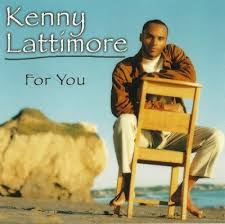 Kenny Lattimore - For You