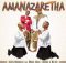 Mancushe - Ayabizwa amanazaretha